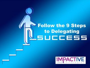 9 Steps to Delegating Success