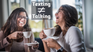 texting isn't talking - blog about human connection in business